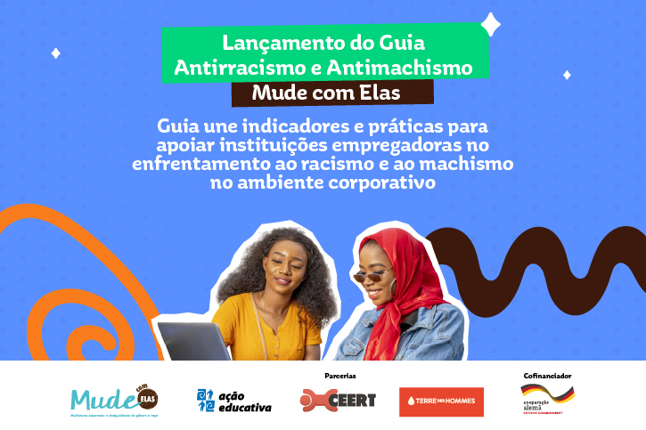 Guia Antirracista e Antimachista é lançado pelo Projeto MUDE com Elas para fortalecimento das jovens negras em ambientes corporativos